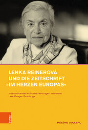 Lenka Reinerová und die Zeitschrift 'Im Herzen Europas'