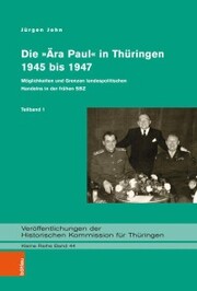 Die »Ära Paul« in Thüringen 1945 bis 1947