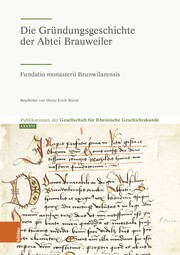 Die Gründungsgeschichte der Abtei Brauweiler