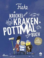 Fiete - Krickel-Kraken-Pottmal-Buch - Cover