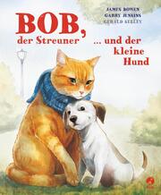 Bob, der Streuner...und der kleine Hund