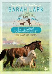 Schutzhof Schwalbennest - Das Glück der Pferde - Cover