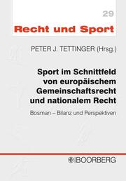 Sport im Schnittfeld von europäischem Gemeinschaftsrecht und nationalem Recht