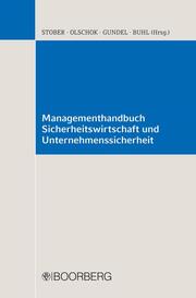 Managementhandbuch Sicherheitswirtschaft und Unternehmenssicherheit