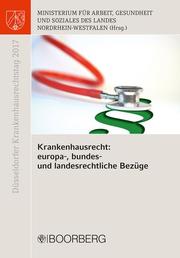 Krankenhausrecht: europa-, bundes- und landesrechtliche Bezüge