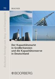 Der Kapazitätsmarkt in Grossbritannien und die Kapazitätsreserve in Deutschland