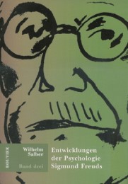 Entwicklungen der Psychologie Sigmund Freuds / Entwicklungen der Psychologie Sigmund Freuds Band 3