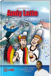 Andy Latte - Ein dramatisches Finale