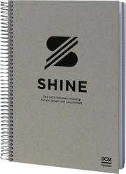 SHINE - our calling, our lifestyle