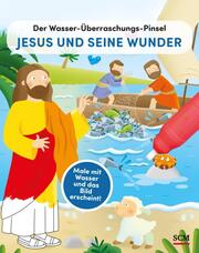 Der Wasser-Überraschungs-Pinsel - Jesus und seine Wunder - Cover