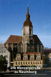 Die Wenzelskirche zu Naumburg/Saale