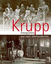 Krupp - Fotografien aus zwei Jahrhunderten