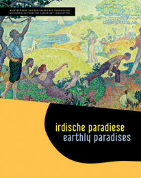 Irdische Paradiese - Meisterwerke aus der Kasser Art Foundation