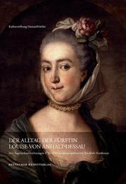 Der Alltag der Fürstin Luise von Anhalt Dessau