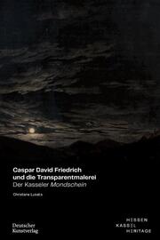 Caspar David Friedrich und die Transparentmalerei - Cover