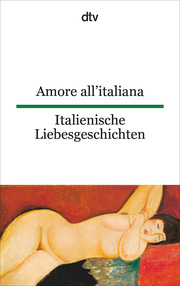 Amore all'italiana Italienische Liebesgeschichten