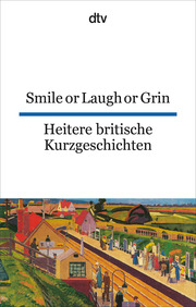 Smile or Laugh or Grin, Heitere britische Kurzgeschichten