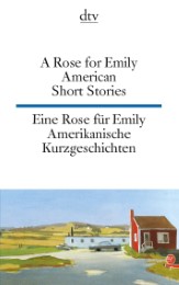 A Rose for Emily - American Short Stories/Eine Rose für Emily - Amerikanische Kurzgeschichten - Cover