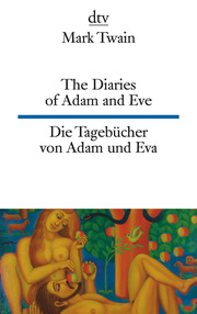 The Diaries of Adam and Eve/Die Tagebücher von Adam und Eva