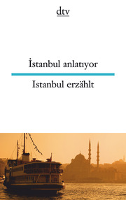 Istanbul anlatiyor/Istanbul erzählt
