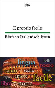 E proprio facile/Einfach Italienisch lesen