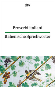 Proverbi italiani/Italienische Sprichwörter