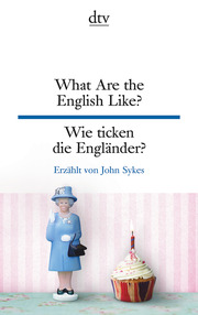 What Are the English Like? Wie ticken die Engländer?