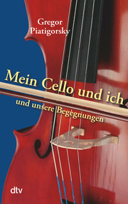 Mein Cello und ich und unsere Begegnungen - Cover