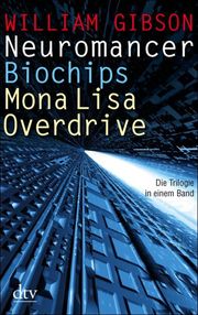 Neuromancer/Biochips/Mona Lisa Overdrive