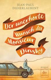 Der unerhörte Wunsch des Monsieur Dinsky - Cover