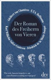 Der Roman des Freiherrn von Vieren
