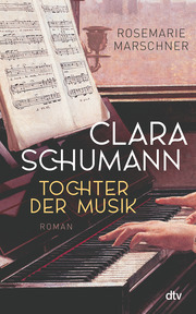 Clara Schumann - Tochter der Musik - Cover