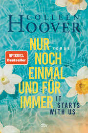 It starts with us - Nur noch einmal und für immer - Cover