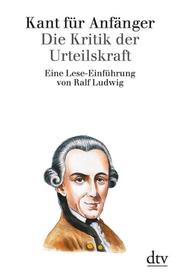 Kant für Anfänger: Die Kritik der Urteilskraft