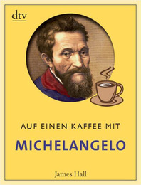 Auf einen Kaffee mit Michelangelo