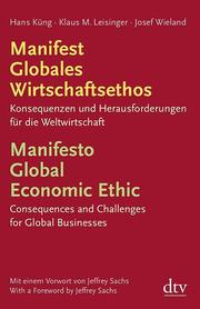 Manifest Globales Wirtschaftsethos/Manifesto Global Economic Ethic