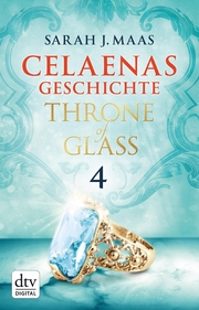 Celaenas Geschichte 4 - Throne of Glass