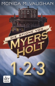 Die Spione von Myers Holt 1-3 - Cover