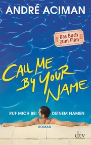 Call Me by Your Name Ruf mich bei deinem Namen - Cover