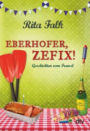 Eberhofer, Zefix! - Cover