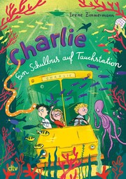 Charlie - Ein Schulbus auf Tauchstation