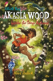 Akasia Wood - Gefahr für Camp Highwood