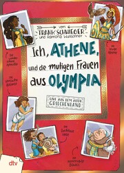 Ich, Athene, und die mutigen Frauen aus Olympia - Cover