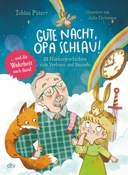Gute Nacht, Opa Schlau - 10 Flunkergeschichten zum Vorlesen und Staunen - Cover