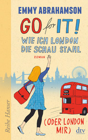 Go for It! Wie ich London die Schau stahl (oder London mir) - Cover