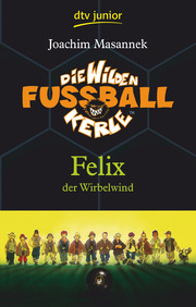 Die Wilden Fußballkerle 2 - Felix der Wirbelwind