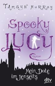 Spooky Lucy - Mein Date im Jenseits - Cover