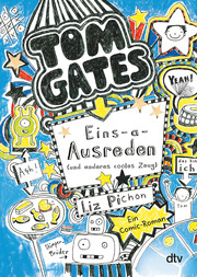 Tom Gates - Eins-a-Ausreden (und anderes cooles Zeug) - Cover