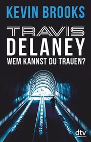 Travis Delaney - Wem kannst du trauen? - Cover
