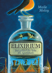 Elixirium. Das gefährliche Erbe des Apothekers - Cover